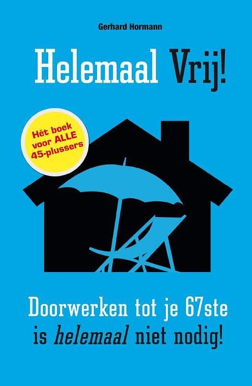 Foto van Helemaal vrij! - gerhard hormann - ebook (9789089752833)