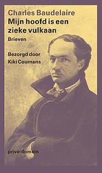 Foto van Mijn hoofd is een zieke vulkaan - charles baudelaire - ebook (9789029543781)