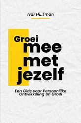 Foto van Groei mee met jezelf - ivar huisman - ebook