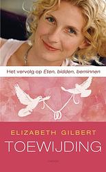 Foto van Toewijding - elizabeth gilbert - ebook (9789023484257)