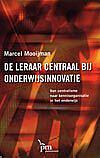 Foto van De leraar centraal bij onderwijsinnovatie - m. mooijman - paperback (9789024418060)