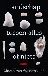 Foto van Landschap tussen alles of niets - steven van watermeulen - ebook (9789044519563)