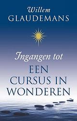 Foto van Ingangen tot een cursus in wonderen - willem glaudemans - ebook (9789020210361)