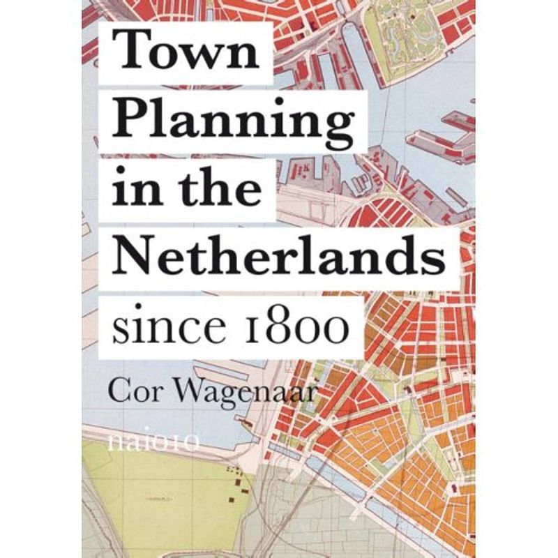 Foto van Town planning in the netherlands since 1800