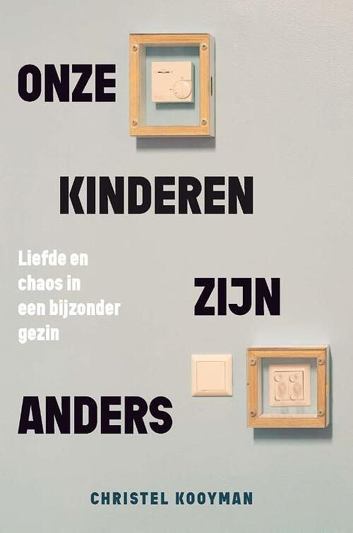 Foto van Onze kinderen zijn anders - christel kooyman-van loo - paperback (9789085602156)