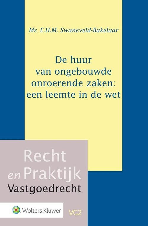 Foto van De huur van ongebouwde onroerende zaken: een leemte in de wet - e.h.m. swaneveld-bakelaar - paperback (9789013142327)