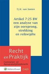 Foto van Artikel 7:25 bw: een analyse van zijn oorsprong, strekking en reikwijdte - t.j.k. van santen - hardcover (9789013165562)