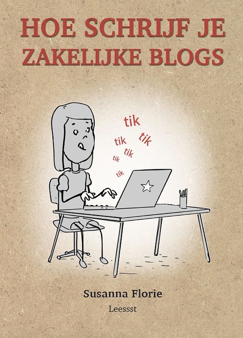 Foto van Hoe schrijf je zakelijke blogs - susanna florie - ebook (9789491863196)