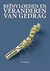 Foto van Beinvloeden en veranderen van gedrag - carina wiekens - paperback (9789043018050)