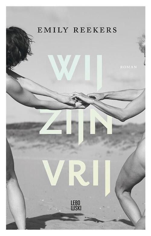 Foto van Wij zijn vrij - emily reekers - paperback (9789048863556)