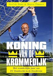 Foto van Koning van de krommedijk - marco timmer, stef de bont - ebook (9789067973045)