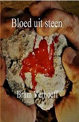 Foto van Bloed uit steen - bram verhoeff - paperback (9789492719508)
