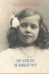 Foto van De stilte schreeuwt - elle werners - paperback (9789403683768)