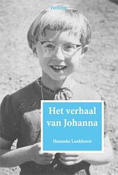Foto van Het verhaal van johanna - hanneke lankhorst - ebook (9789087594312)