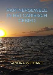 Foto van Partnergeweld in het caribisch gebied - sandra wichard - paperback (9789464056150)