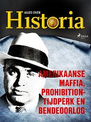 Foto van Amerikaanse maffia, prohibition-tijdperk en bendeoorlog - alles over historia - ebook