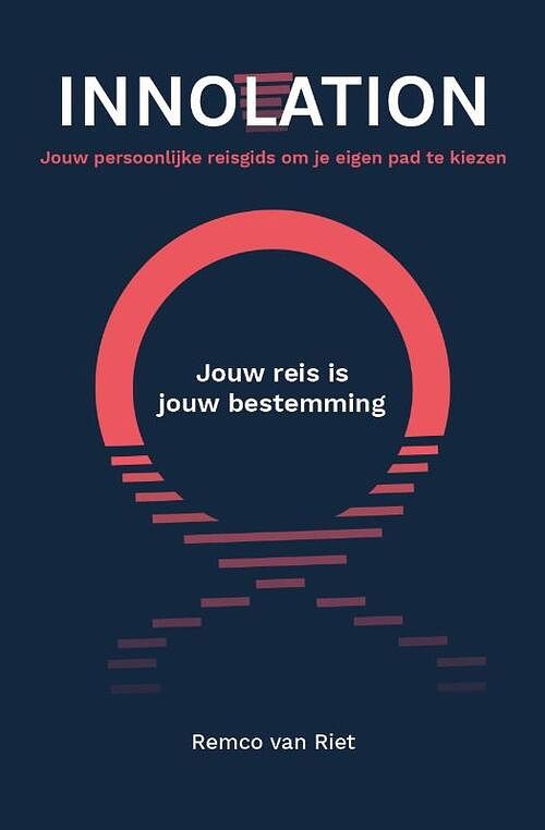 Foto van Innolation: jouw reis is jouw bestemming - remco van riet - paperback (9789464438116)