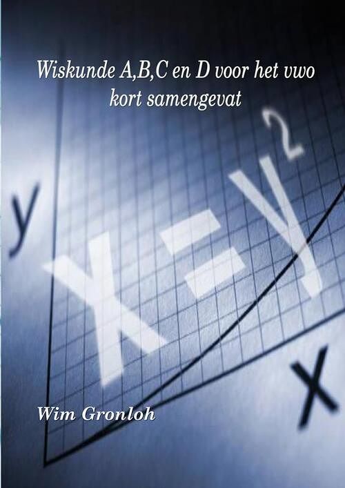 Foto van Wiskunde a, b, c en d voor het vwo - wim gronloh - paperback (9789402199925)