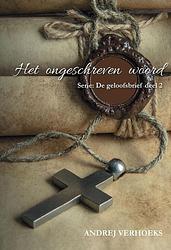 Foto van Het ongeschreven woord - andrej verhoeks - ebook (9789464496826)