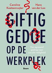 Foto van Giftig gedoe op de werkplek - caroline koetsenruijter, hans van der loo - ebook