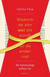 Foto van Waarom de één wel dik wordt en de ander niet - sylvia tara - ebook (9789000351756)