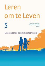 Foto van Leren om te leven 5 - a.j. van den herik, a. pals, p. van der kraan - paperback (9789088973079)