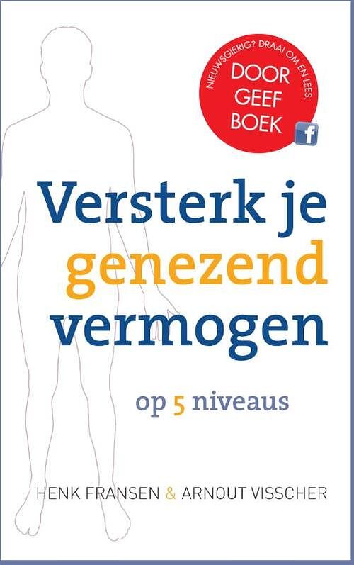 Foto van Versterk je genezend vermogen op 5 niveaus - arnout visscher, henk fransen - ebook (9789020211146)