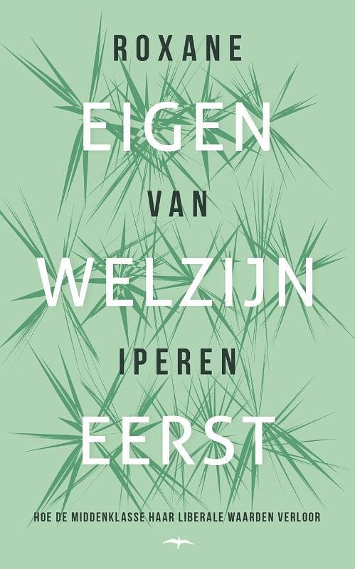 Foto van Eigen welzijn eerst - roxane van iperen - hardcover (9789400409323)