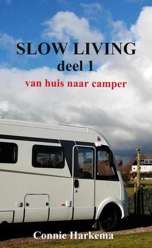 Foto van Slow living deel 1 - connie harkema - paperback (9789464485424)