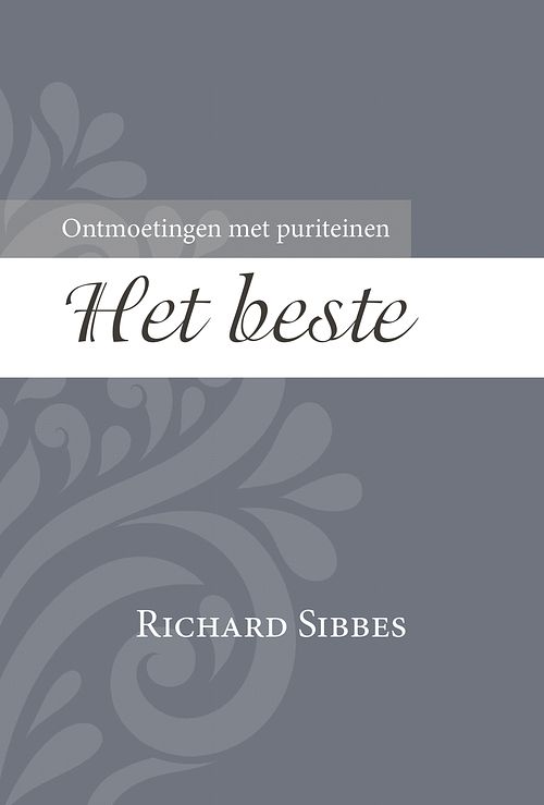 Foto van Het beste - richard sibbes - ebook (9789087183196)