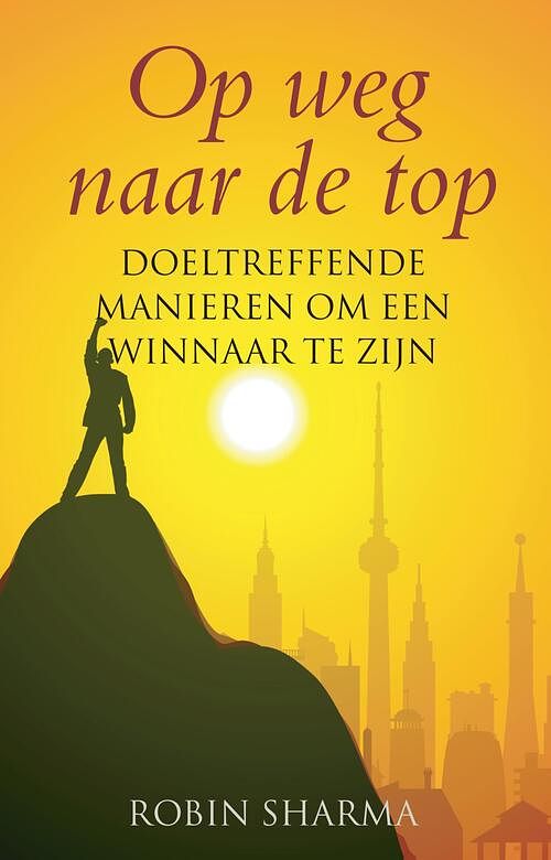 Foto van Op weg naar de top - robin sharma - ebook (9789038927732)