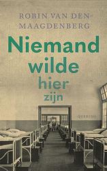 Foto van Niemand wilde hier zijn - robin van den maagdenberg - paperback (9789021483733)