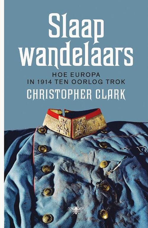 Foto van Slaapwandelaars - christopher clark - ebook (9789460421983)