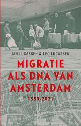 Foto van Migratie als dna van amsterdam - jan lucassen, leo lucassen - ebook (9789045045184)