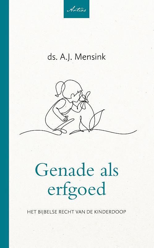 Foto van Genade als erfgoed - a.j. mensink - paperback (9789088973321)
