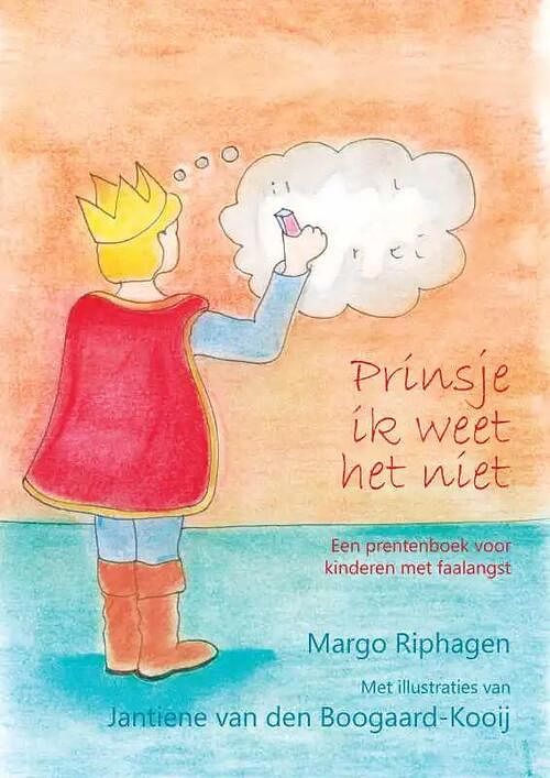 Foto van Prinsje ik weet het niet - margo riphagen en jantiene van den boogaard-kooij - paperback (9789402237382)