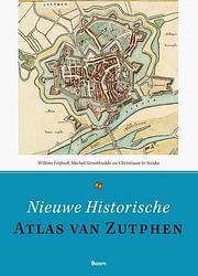 Foto van Nieuwe historische atlas van zutphen - christiaan te strake - paperback (9789024449972)