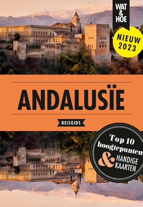 Foto van Andalusië - anton dijkgraaf, sylvia keppel, wat & hoe reisgids - paperback (9789043925846)