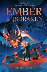 Foto van Ember en de ijsdraken - heather fawcett - ebook (9789026151217)