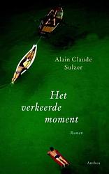 Foto van Het verkeerde moment - alain claude sulzer - ebook (9789041419880)