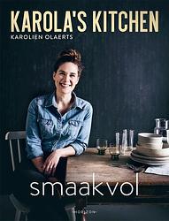 Foto van Karola's kitchen: smaakvol - karolien olaerts - hardcover (9789464102222)