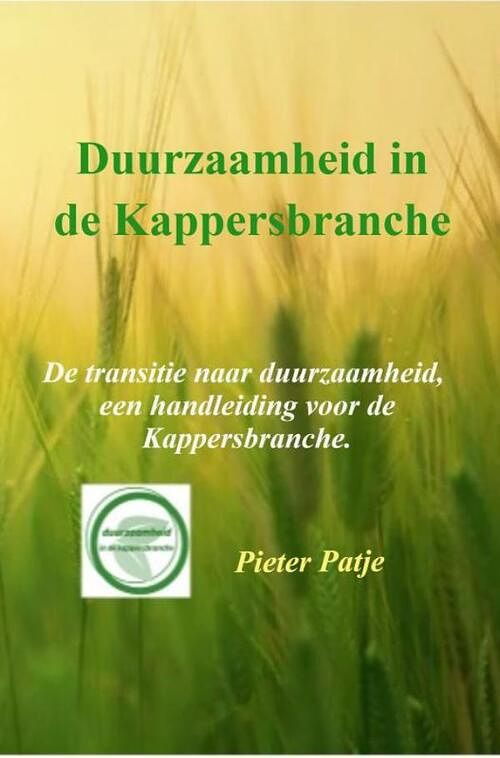 Foto van Duurzaamheid in de kappersbranche - pieter patje - paperback (9789403651828)