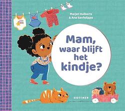 Foto van Mam, waar blijft het kindje? - marjet huiberts - hardcover (9789025774530)