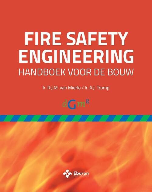 Foto van Fire safety engineering - abeltje tromp, rudolf van mierlo - hardcover (9789463013550)