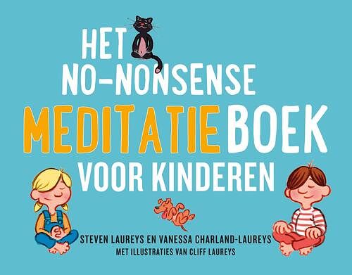 Foto van Het no-nonsense meditatieboek voor kinderen - steven laureys, vanessa charland - ebook (9789021596938)