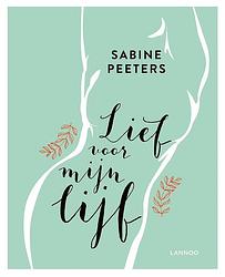 Foto van Lief voor mijn lijf - sabine peeters - ebook (9789401438988)