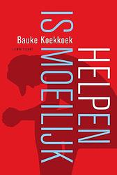Foto van Helpen is moeilijk - bauke koekkoek - paperback (9789047715122)