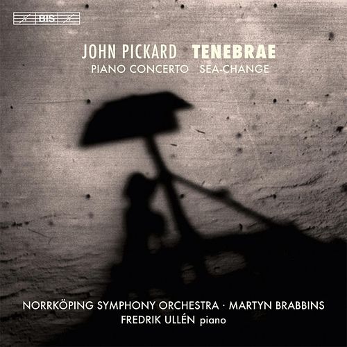 Foto van Pickard: sea change for orchestra/piano concerto/tenebrae - cd (7318590018736)