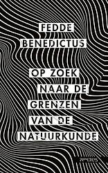 Foto van Op zoek naar de grenzen van de natuurkunde - fedde benedictus - paperback (9789044652710)