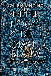 Foto van Het tij hoog, de maan blauw - jolien janzing - paperback (9789460019210)